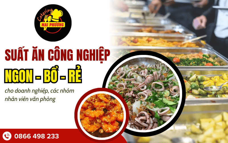 suất ăn công nghiệp ngon bổ rẻ