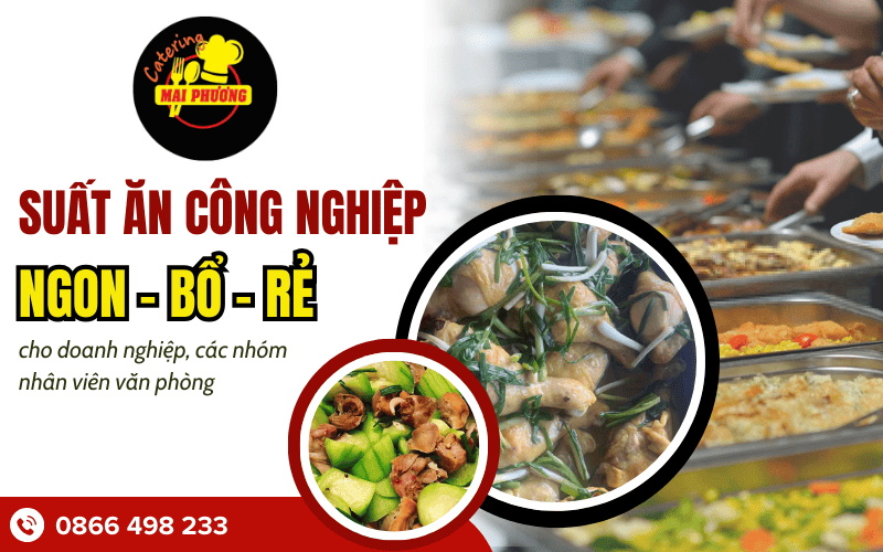 suất ăn công nghiệp ngon bổ rẻ